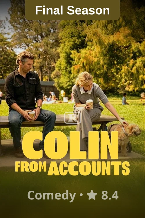 Colin from Accounts poster